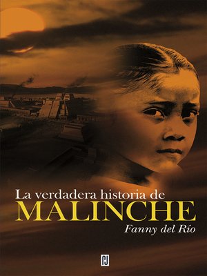 cover image of La verdadera historia de Malinche